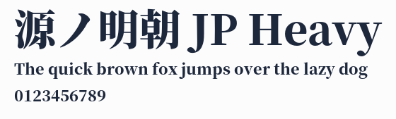 源ノ明朝 JP Heavy
