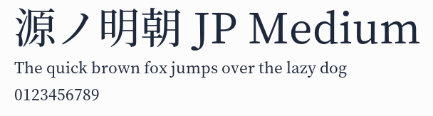源ノ明朝 JP Medium