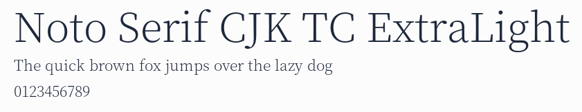 Noto Serif CJK TC ExtraLight預覽圖